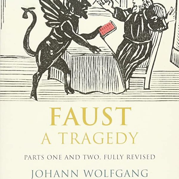 The Profound Exploration of the Human Condition in Johann Wolfgang von Goethe's Faust