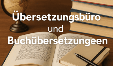 Übersetzungsbüro und Buchübersetzungen – Brücken zwischen Kulturen